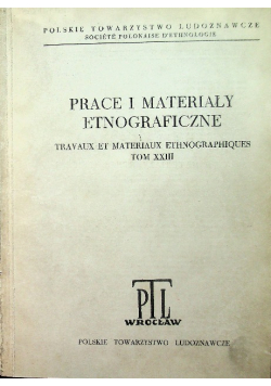 Prace i materiały etnograficzne Tom XXIII