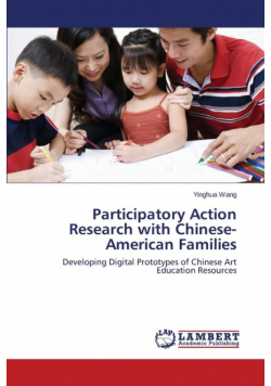 Participatory Action Research with Chinese-American Families
