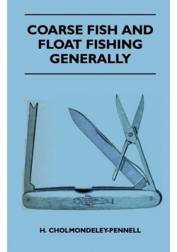 Coarse Fish and Float Fishing Generally
