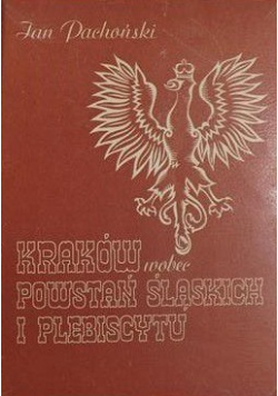 Kraków wobec powstań śląskich i plebiscytu