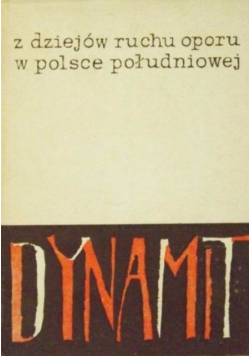 Dynamit Z dziejów Ruchu Oporu w Polsce