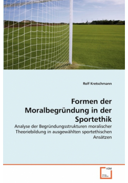 Formen der Moralbegründung in der Sportethik