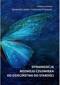 Dynamizacja rozwoju człowieka od dzieciństwa do starości