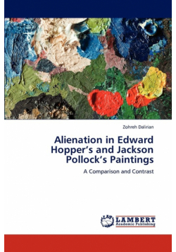 Alienation in Edward Hopper's and Jackson Pollock's Paintings