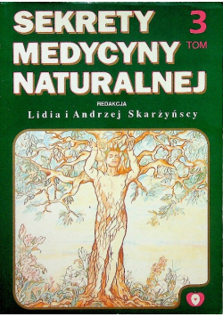 Sekrety medycyny naturalnej Tom 3