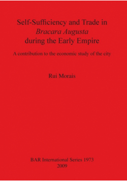 Self-Sufficiency and Trade in Bracara Augusta during the Early Empire