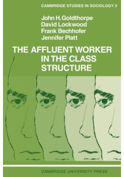 The Affluent Worker in the Class Structure