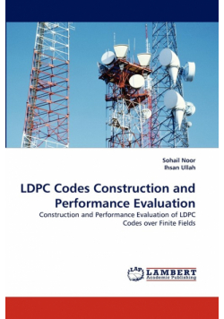 Ldpc Codes Construction and Performance Evaluation