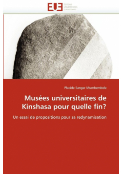 Musées universitaires de kinshasa pour quelle fin?