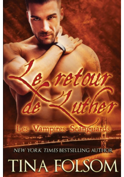 Le retour de Luther (Les Vampires Scanguards - Tome 10)