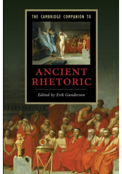 The Cambridge Companion to Ancient Rhetoric
