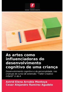 As artes como influenciadoras do desenvolvimento cognitivo de uma criança