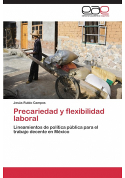 Precariedad y flexibilidad laboral