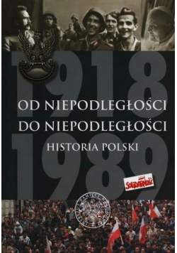 Od niepodległości do niepodległości Historia Polski