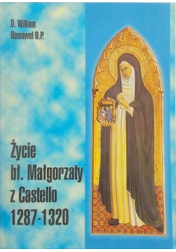 Życie bł Małgorzaty z Castello 1287 - 1320