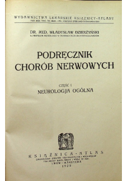 Podręcznik chorób nerwowych część 1 neurologia ogólna 1925 r.