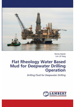Flat Rheology Water Based Mud for Deepwater Drilling Operation