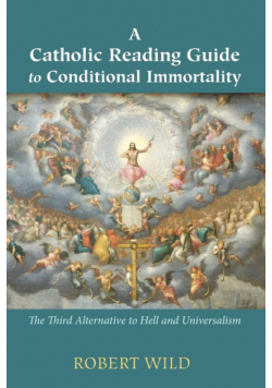 A Catholic Reading Guide to Conditional Immortality