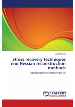 Stress recovery techniques end Hessian reconstruction methods