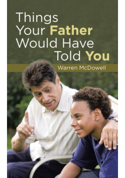 Things Your Father Would Have Told You