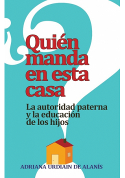 Quien Manda en Esta Casa?