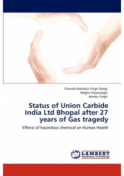 Status of Union Carbide India Ltd Bhopal After 27 Years of Gas Tragedy