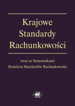 Krajowe Standardy Rachunkowości wraz ze Stanowiskami Komitetu Standardów Rachunkowości