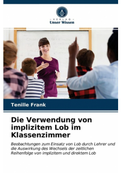 Die Verwendung von implizitem Lob im Klassenzimmer