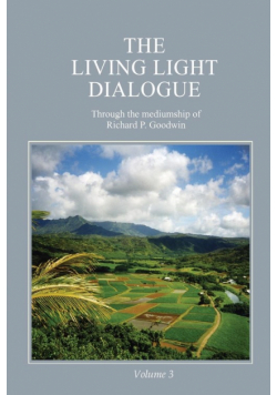 The Living Light Dialogue Volume 3
