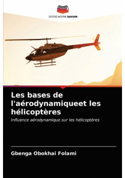 Les bases de l'aérodynamiqueet les hélicoptères