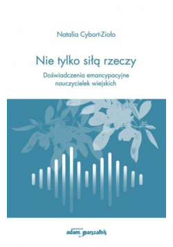 Nie tylko siłą rzeczy