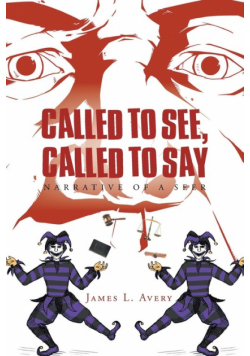 Called to See, Called to Say; Narrative of a Seer