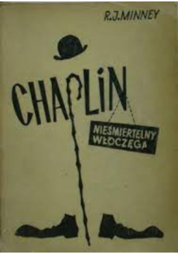 Chaplin nieśmiertelny włóczęga