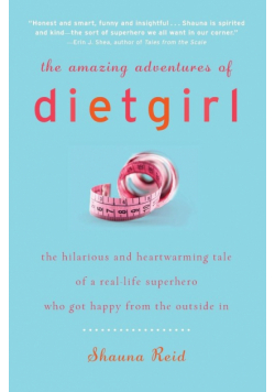 The Amazing Adventures of Dietgirl