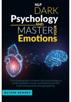 Nlp Dark Psychology and Master your Emotions