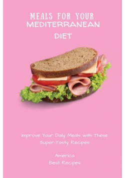 Meals for Your Mediterranean Diet