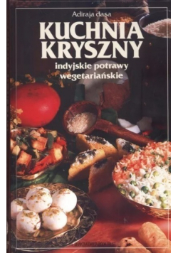 Kuchnia Kryszny Indyjskie potrawy