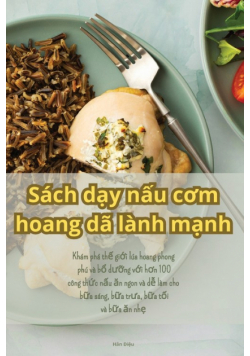 Sách dạy nấu cơm hoang dã lành mạnh