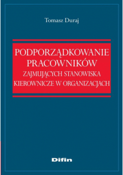 Podporządkowanie pracowników zajmujących stanowiska kierownicze w organizacjach