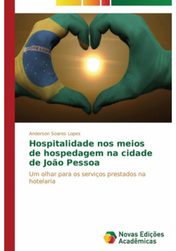 Hospitalidade nos meios de hospedagem na cidade de João Pessoa