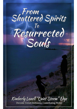 From Shattered Spirits To Resurrected Souls