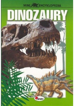 Mini Encyklopedia Dinozaury