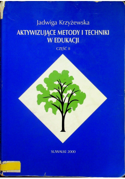 Aktywizujące metody i techniki w edukacji część II