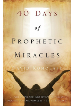 40 Days of Prophetic Miracles