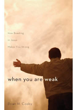 When You Are Weak