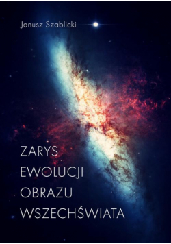 Zarys ewolucji obrazu Wszechświata