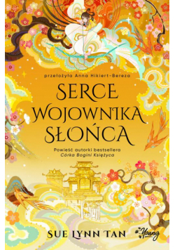Serce Wojownika Słońca. Niebiańskie królestwo. Tom 2