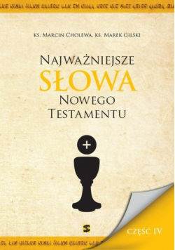 Najważniejsze Słowa Nowego Testamentu Część IV