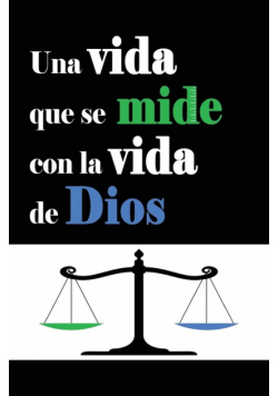 Una vida que se mide con la vida de Dios