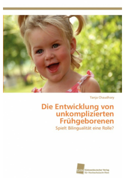 Die Entwicklung von unkomplizierten Frühgeborenen